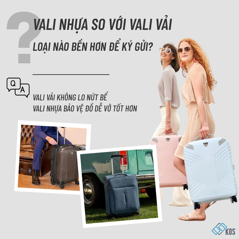 Vali nhựa với vali vải loại nào bền hơn để ký gửi