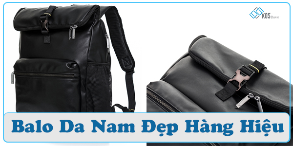 11+ Mẫu Balo da nam đẹp HÀNG HIỆU xu hướng MỚI nhất