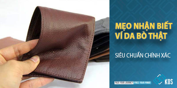 Những mẹo nhận biết ví da bò thật không hề khó