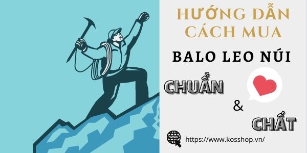 Cách mua balo leo núi đạt CHẤT LƯỢNG và cách dùng CHUẨN
