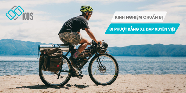 Kinh nghiệm chuẩn bị đi phượt bằng xe đạp XUYÊN VIỆT