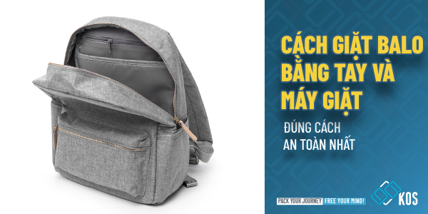 Cách giặt balo bằng tay và máy giặt ĐÚNG CÁCH an toàn nhất