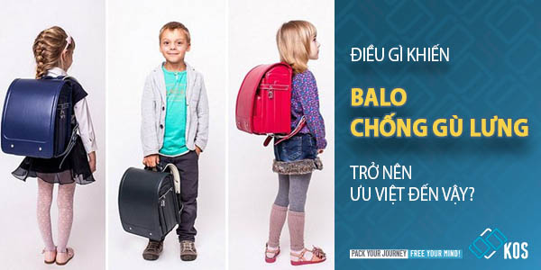 Balo chống gù lưng và những ƯU ĐIỂM VƯỢT TRỘI cho bé