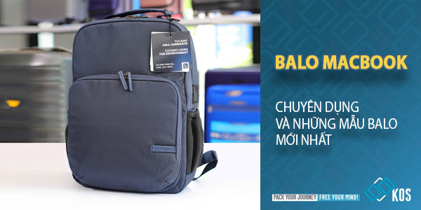 Balo Macbook chuyên dụng và những mẫu balo MỚI NHẤT