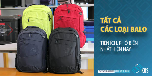 Tất cả các loại balo TIỆN ÍCH phổ biến nhất hiện nay