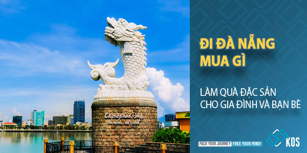 Đi Đà Nẵng mua gì LÀM QUÀ đặc sản cho gia đình và bạn bè
