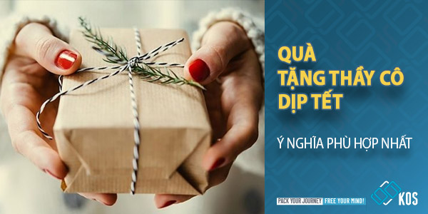 Top 9+ món quà tặng thầy cô dịp Tết Ý NGHĨA phù hợp nhất