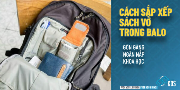 Cách sắp xếp sách vở trong balo gọn gàng ngăn nắp KHOA HỌC