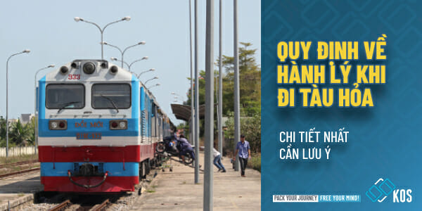 Quy định về hành lý khi đi tàu hỏa CHI TIẾT NHẤT cần lưu ý
