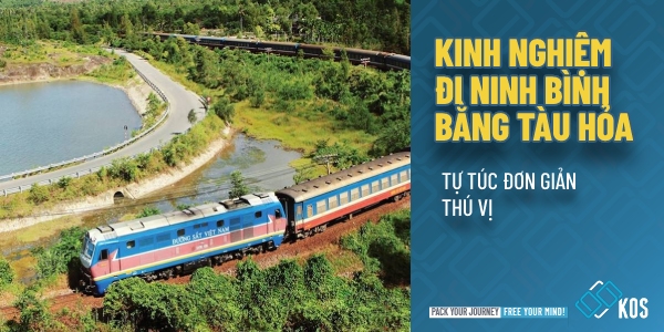 Kinh nghiệm đi Ninh Bình bằng tàu hỏa tự túc ĐƠN GIẢN thú vị