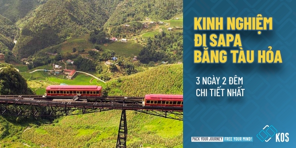 Kinh nghiệm đi Sapa bằng tàu hỏa 3 ngày 2 đêm CHI TIẾT nhất