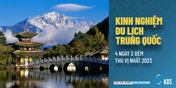 Kinh nghiệm du lịch Trung Quốc 4 ngày 3 đêm THÚ VỊ nhất 2023