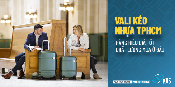 Vali kéo nhựa TPHCM HÀNG HIỆU giá tốt chất lượng mua ở đâu