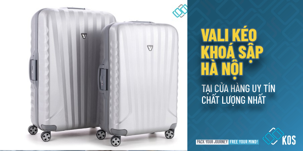 Vali kéo khoá sập Hà Nội tại cửa hàng UY TÍN chất lượng nhất