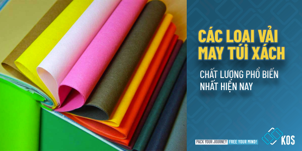 Các loại vải may túi xách CHẤT LƯỢNG phổ biến nhất hiện nay