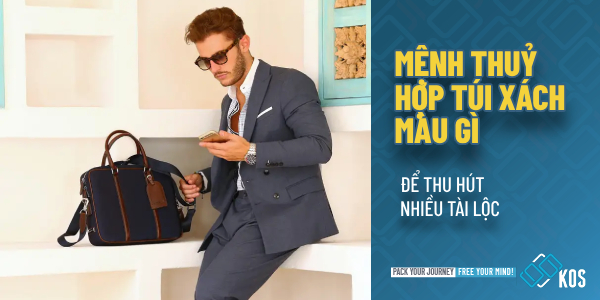 Mệnh Thuỷ hợp túi xách màu gì để thu hút nhiều TÀI LỘC