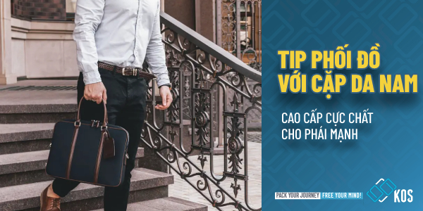 Tip phối đồ với cặp da nam CAO CẤP cực chất cho phái mạnh