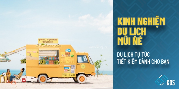 TOP kinh nghiệm du lịch Mũi Né tự túc TIẾT KIỆM chi phí nhất