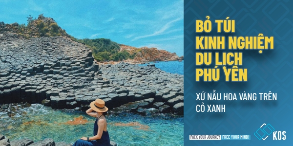 Kinh nghiệm du lịch PHÚ YÊN tổng hợp địa điểm ăn chơi ĐẸP