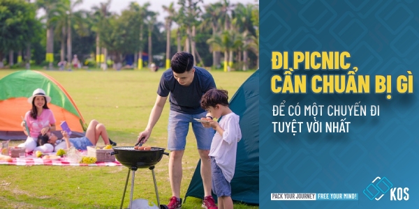 Đi Picnic cần chuẩn bị gì để có một chuyến đi TUYỆT VỜI nhất