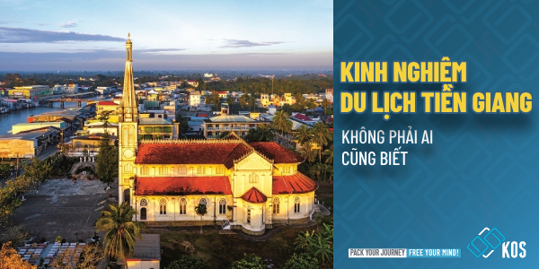 Kinh nghiệm du lịch Tiền Giang không phải ai cũng BIẾT