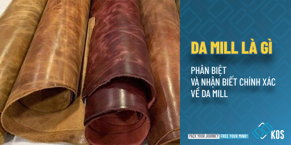 Da Mill là gì Phân biệt và nhận biết CHÍNH XÁC về da Mill